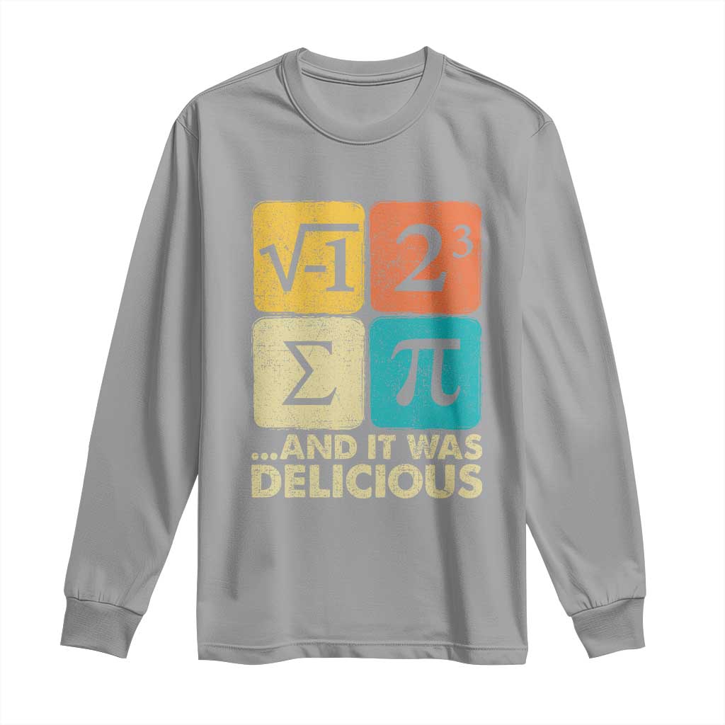 Funny Number Pi Long Sleeve Shirt I Ate Some Pie and It Was Delicious Funny PI Day Math Pun TS02 Sport Gray Print Your Wear