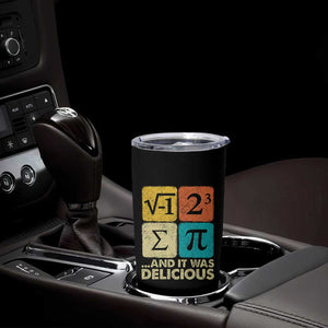 Funny Number Pi Tumbler Cup I Ate Some Pie and It Was Delicious Funny PI Day Math Pun TS02 Print Your Wear
