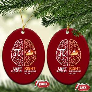 Funny Pi Day Ceramic Ornament Left Vs Right Brain Pie Shirt Math Geek Gift TS02 Print Your Wear