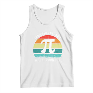 Funny Number Pi Tank Top Retro Irrational But Well Rounded Pi Day Celebration Math TS02 White Print Your Wear