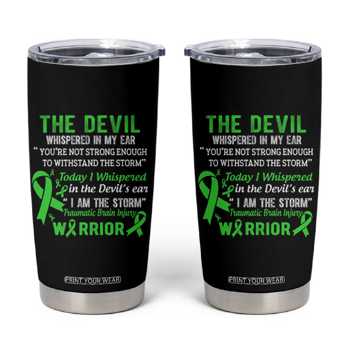 Traumatic Brain Injury Awareness Tumbler Cup I Am The Storm TBI Warrior TS02 Black Print Your Wear