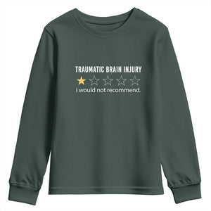 Traumatic Brain Injury Awareness Youth Sweatshirt I Would Not Recommend TBI Warrior TS02 Dark Forest Green Print Your Wear