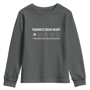 Traumatic Brain Injury Awareness Youth Sweatshirt I Would Not Recommend TBI Warrior TS02 Dark Heather Print Your Wear