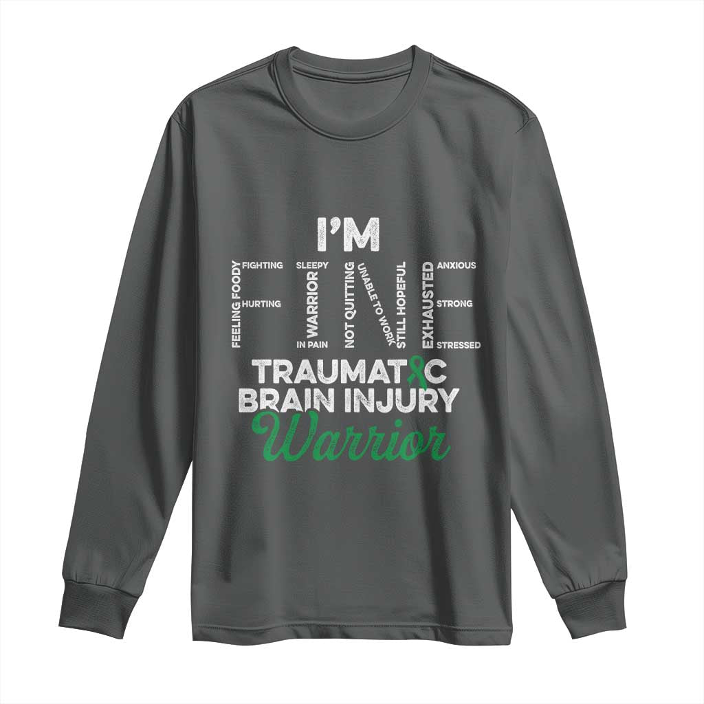 Traumatic Brain Injury Awareness Long Sleeve Shirt TBI Warrior I'm Fine TS02 Dark Heather Print Your Wear