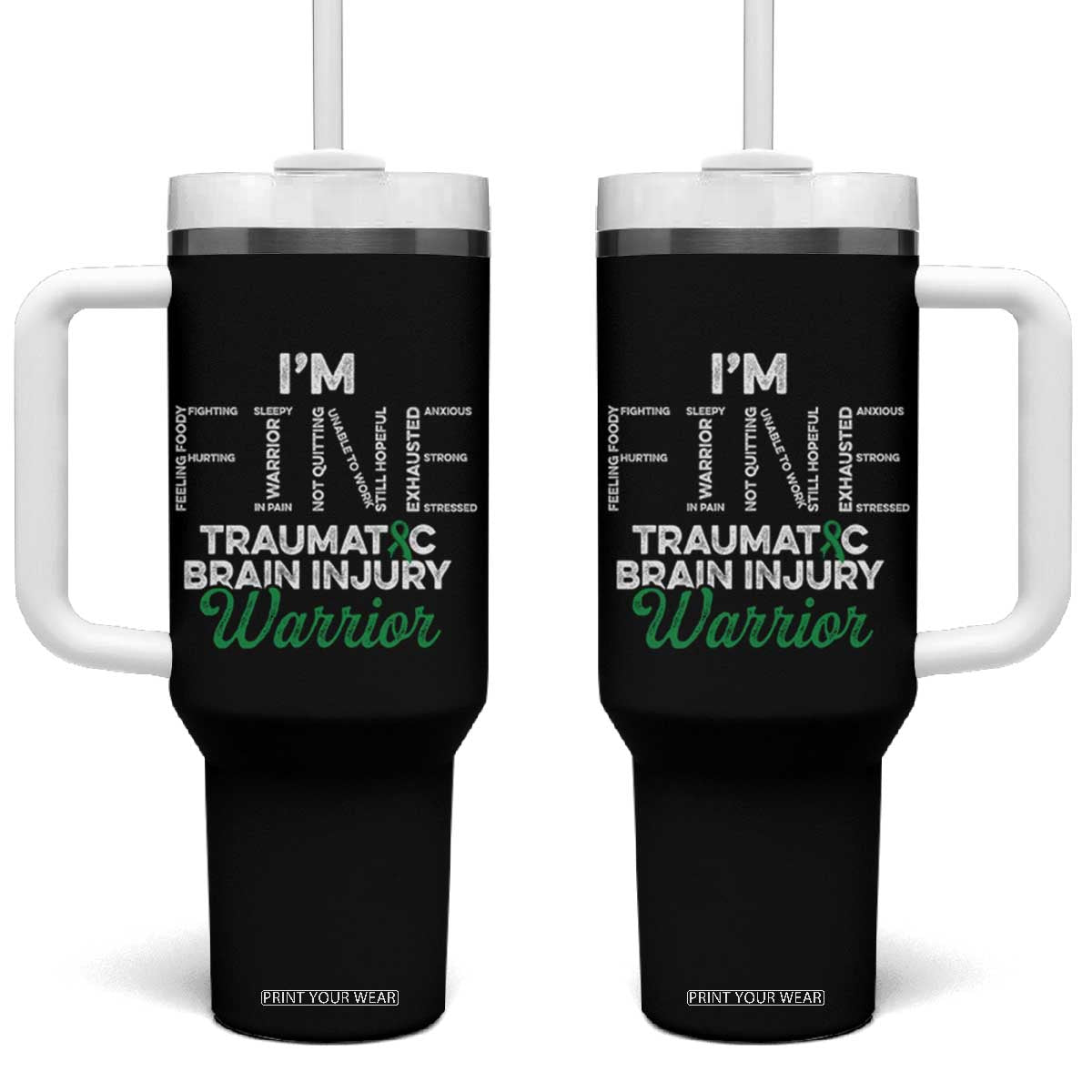 Traumatic Brain Injury Awareness Tumbler With Handle TBI Warrior I'm Fine TS02 One Size: 40 oz Black Print Your Wear