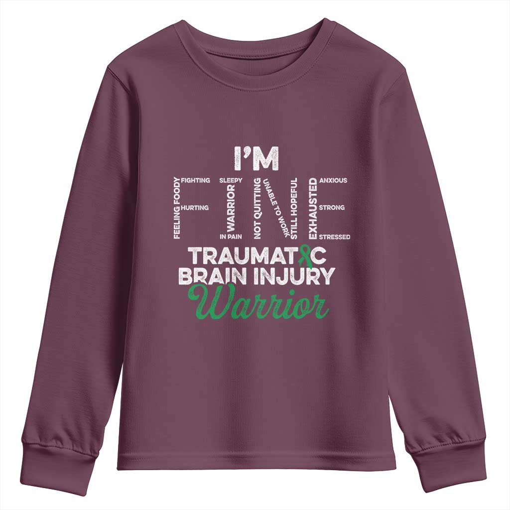 Traumatic Brain Injury Awareness Youth Sweatshirt TBI Warrior I'm Fine TS02 Maroon Print Your Wear