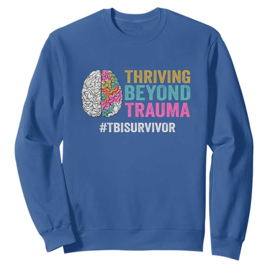 Traumatic Brain Injury Awareness Sweatshirt Thriving Beyond Trauma TBI Survivor TS02 Royal Blue Print Your Wear