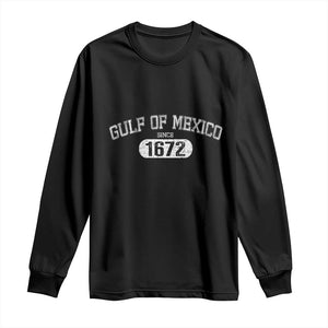 Gulf of Mexico Since 1672 Long Sleeve Shirt Golfo de Mexico Classic TS02 Black Print Your Wear