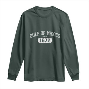 Gulf of Mexico Since 1672 Long Sleeve Shirt Golfo de Mexico Classic TS02 Dark Forest Green Print Your Wear