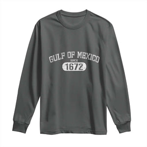 Gulf of Mexico Since 1672 Long Sleeve Shirt Golfo de Mexico Classic TS02 Dark Heather Print Your Wear