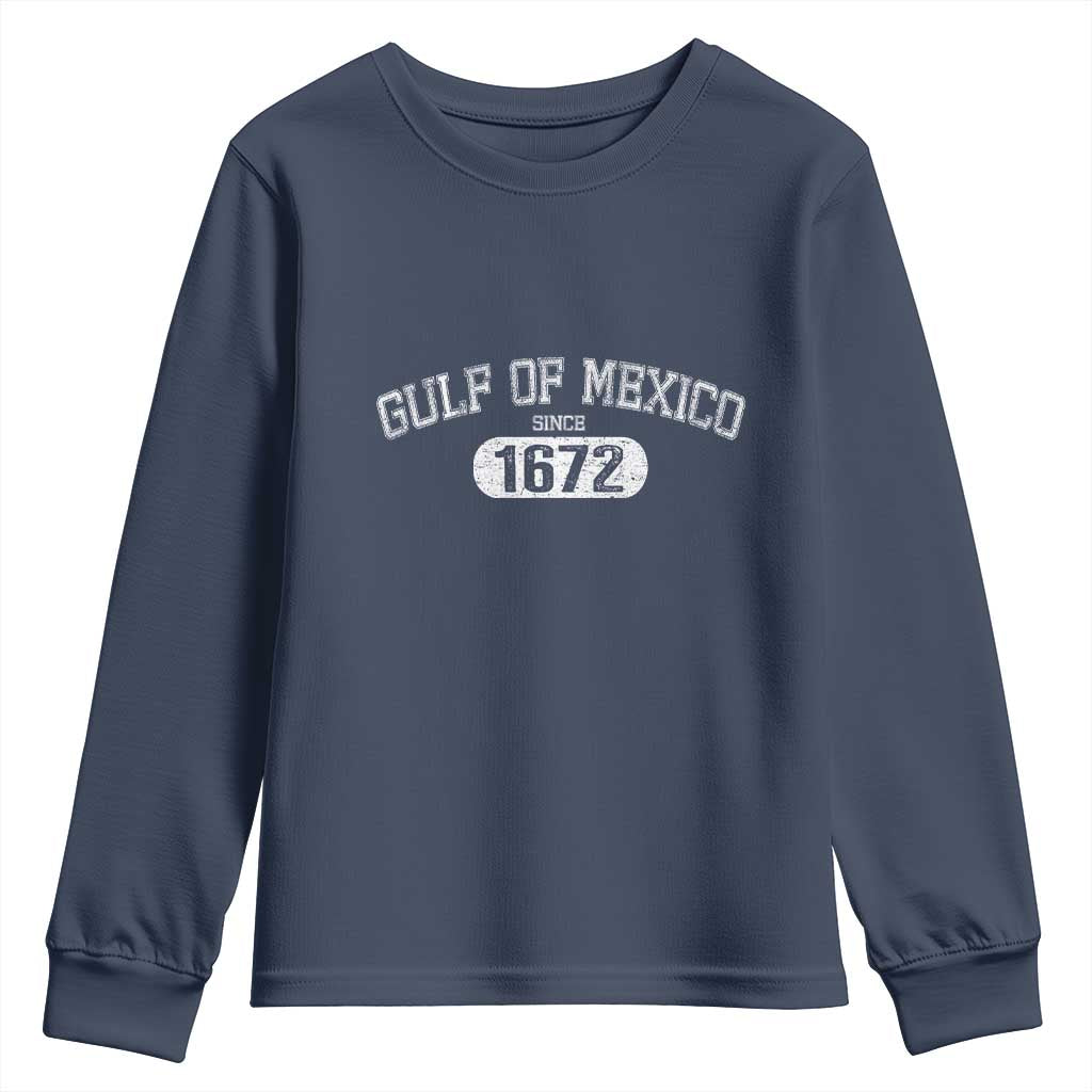 Gulf of Mexico Since 1672 Youth Sweatshirt Golfo de Mexico Classic TS02 Navy Print Your Wear