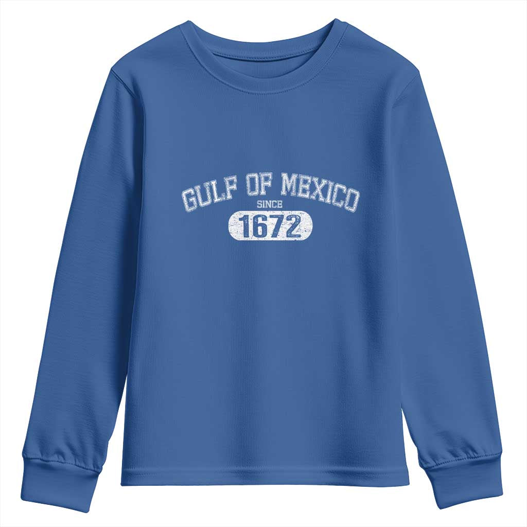 Gulf of Mexico Since 1672 Youth Sweatshirt Golfo de Mexico Classic TS02 Royal Blue Print Your Wear