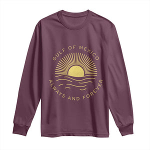 Gulf of Mexico Long Sleeve Shirt Always & Forever Vintage Sunset Political TS02 Maroon Print Your Wear