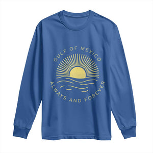 Gulf of Mexico Long Sleeve Shirt Always & Forever Vintage Sunset Political TS02 Royal Blue Print Your Wear