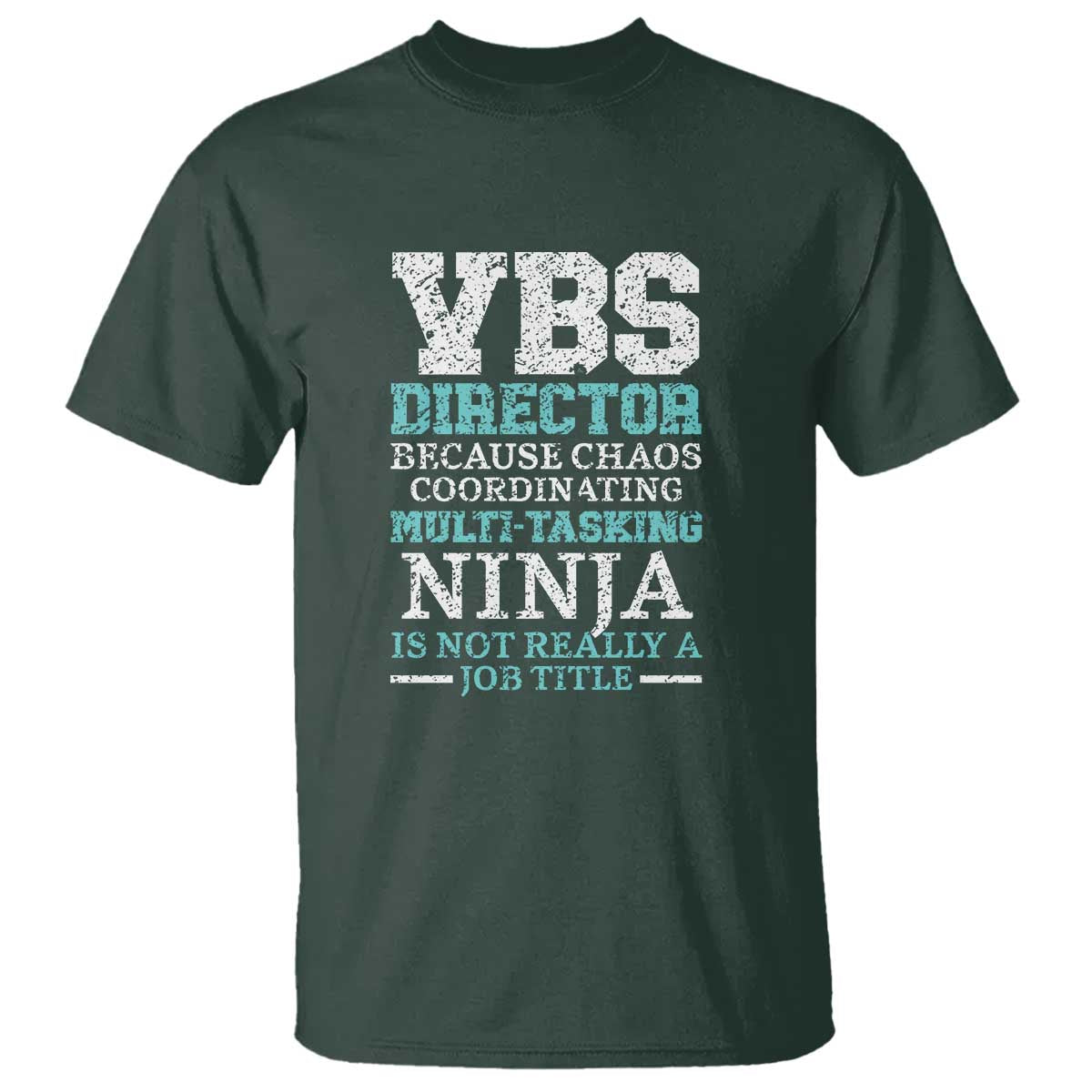 VBS Director T Shirt Vacation Bible School Christian Teacher TS02 Dark Forest Green Print Your Wear