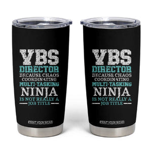 VBS Director Tumbler Cup Vacation Bible School Christian Teacher TS02 Black Print Your Wear