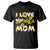 Queen Bee Mom T Shirt I Love Being A Mom Sunflower Floral Mother's Day Gifts Black Printyourwear