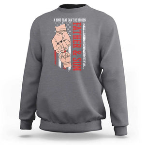 Dad And Son Matching Sweatshirt Father and Son A Bond That Can't Be Broken American Flag TS02 Charcoal Print Your Wear