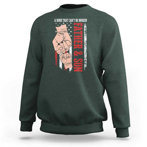 Dad And Son Matching Sweatshirt Father and Son A Bond That Can't Be Broken American Flag TS02 Dark Forest Green Print Your Wear