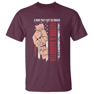 Dad And Daughter Matching T Shirt Father and Daughter A Bond That Can't Be Broken American Flag TS02 Maroon Print Your Wear