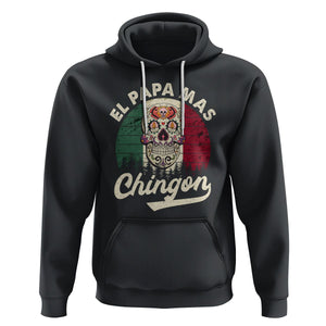 Mexican Dad Hoodie El Papa Mas Chingon Regalos Para Papa Dia Del Padre Mexicano TS02 Black Printyourwear