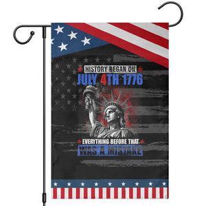 History Began July 4th 1776 Garden Flag Bold Patriotic Statement Statue of Liberty TS02 Distressed Black Blue Print Your Wear