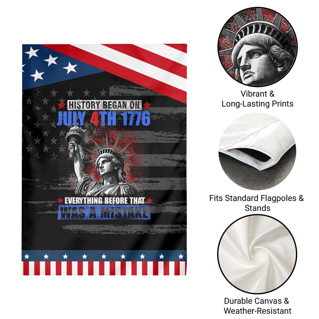 History Began July 4th 1776 Garden Flag Bold Patriotic Statement Statue of Liberty TS02 Print Your Wear