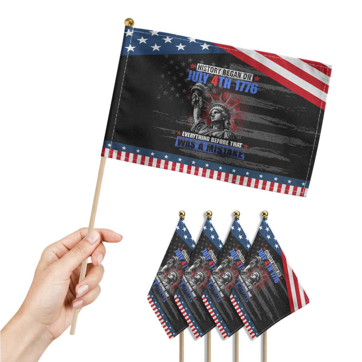 History Began July 4th 1776 Patriotic Handheld Flag Bold Patriotic Statement Statue of Liberty TS02 Print Your Wear