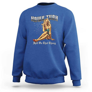 Funny Pin-Up Girl Sweatshirt Hawk Tuah Spit On That Thang TS02 Royal Blue Print Your Wear