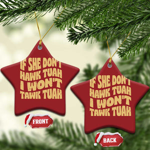 If She Don't Hawk Tuah I Won't Tawk Tuah Christmas Ornament Vintage Retro Groovy TS02 Star Red Print Your Wear