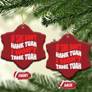 If She Don't Hawk Tuah I Won't Tawk Tuah Christmas Ornament Retro Groovy TS02 Snow Flake Red Print Your Wear