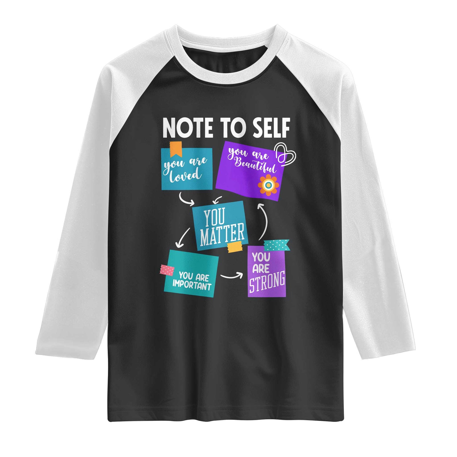 Inspirational Mental Health Awareness Sticky Notes Graphic Raglan Shirt Note To Self You Are Loved Matter Important Strong