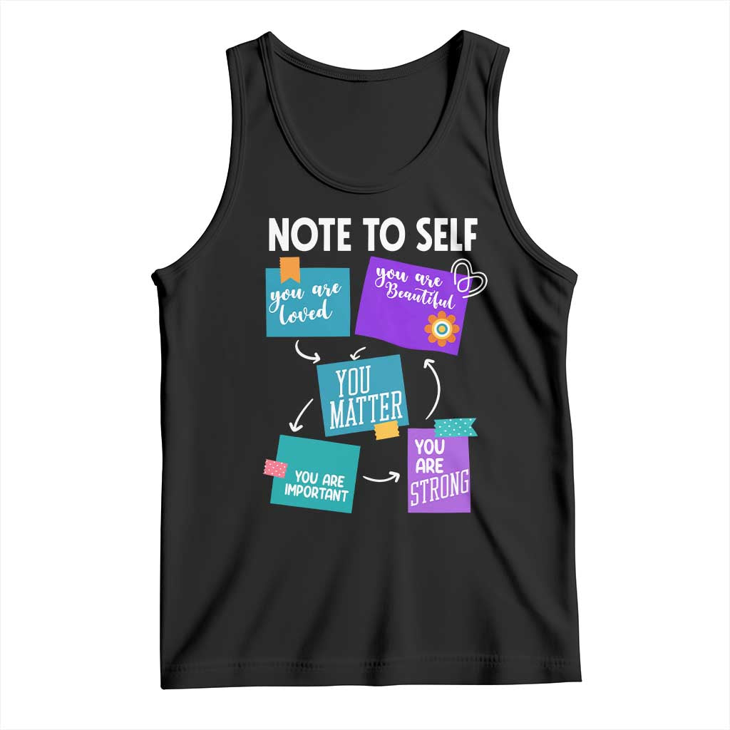 Inspirational Mental Health Awareness Sticky Notes Graphic Tank Top Note To Self You Are Loved Matter Important Strong