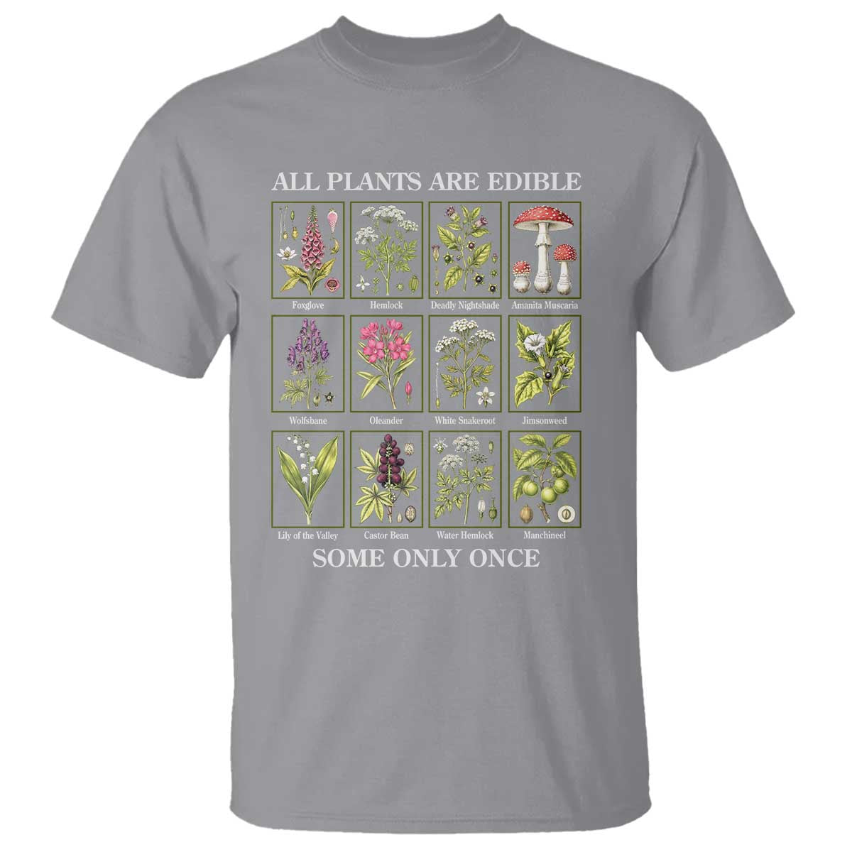 Vintage Botanical Poison Chart Graphic T Shirt All Plants Are Edible Some Only Once TS02 Sport Gray Print Your Wear