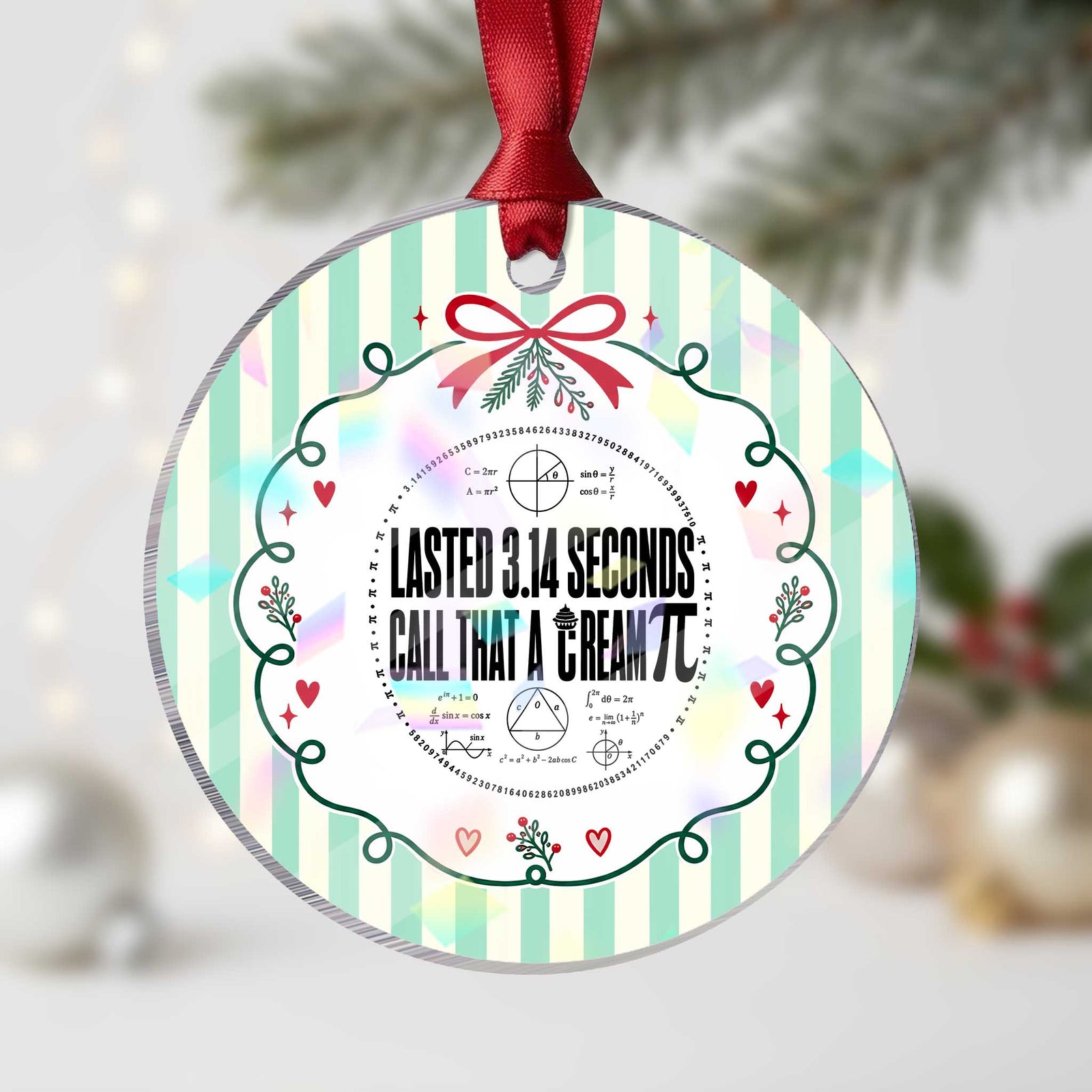 Lasted 3 14 Seconds Call That A Cream Pi Holographic Acrylic Ornament Funny Math Joke Adult Humor Pi Day Gift