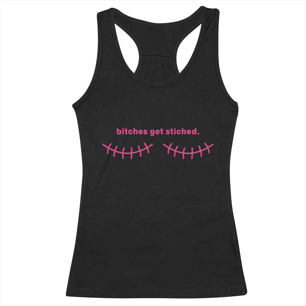 Funny Mastectomy Reconstruction Surgery Racerback Tank Top Bitches Get Stitches Breast Cancer Awareness