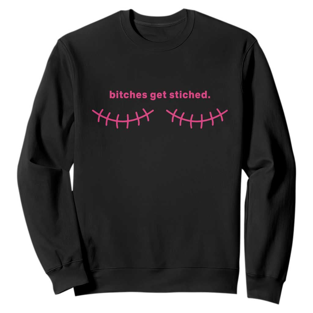 Funny Mastectomy Reconstruction Surgery Sweatshirt Bitches Get Stitches Breast Cancer Awareness