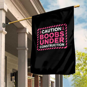 Funny Breast Cancer Surgery Mastectomy Garden Flag Caution Boobs Under Construction Pink Ribbon Warrior TS02 Print Your Wear