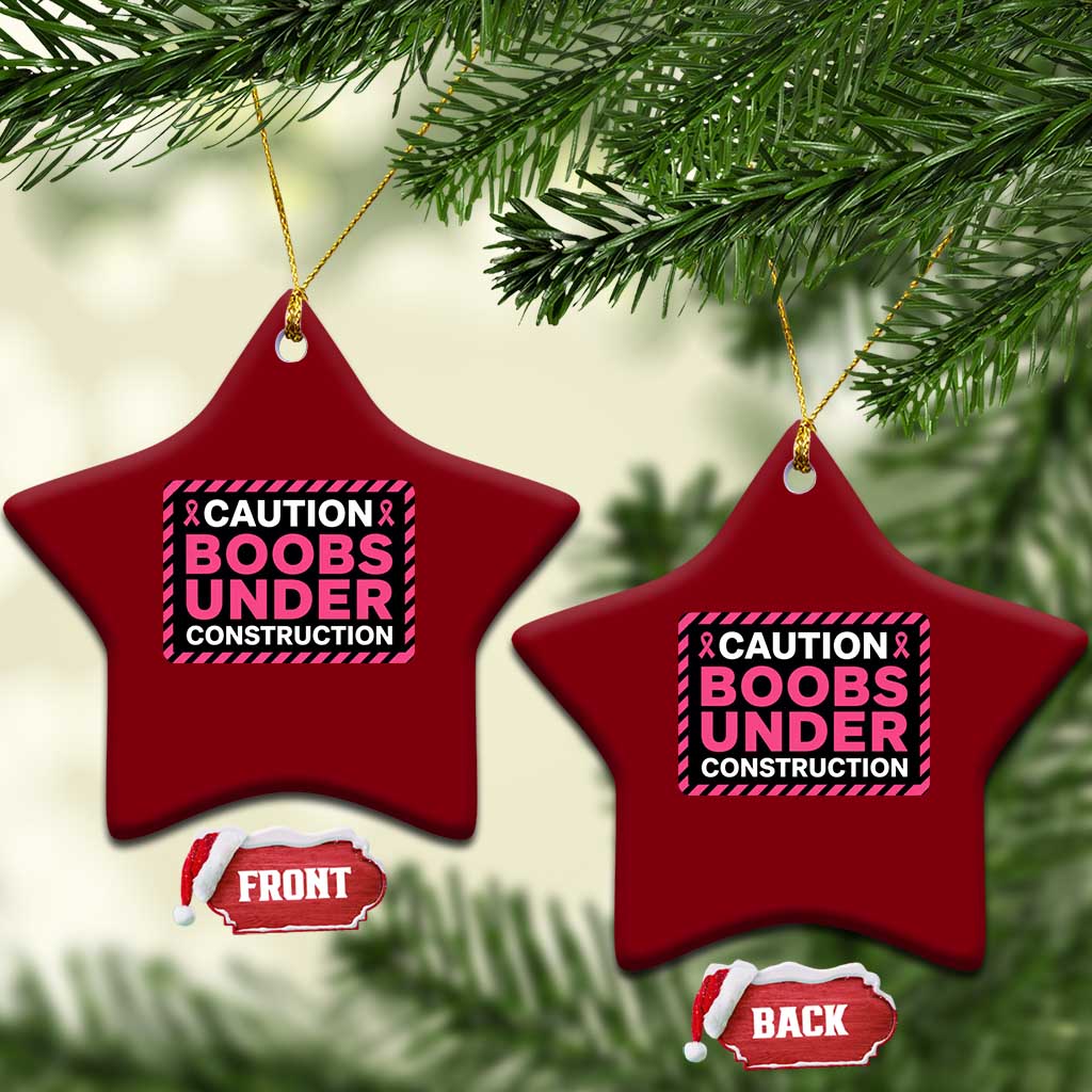 Funny Breast Cancer Surgery Mastectomy Ceramic Ornament Caution Boobs Under Construction Pink Ribbon Warrior TS02 Print Your Wear
