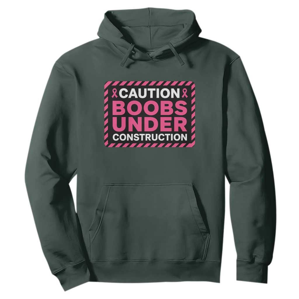 Funny Breast Cancer Surgery Mastectomy Hoodie Caution Boobs Under Construction Pink Ribbon Warrior TS02 Dark Forest Green Print Your Wear