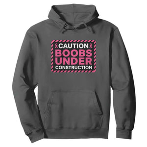 Funny Breast Cancer Surgery Mastectomy Hoodie Caution Boobs Under Construction Pink Ribbon Warrior TS02 Dark Heather Print Your Wear