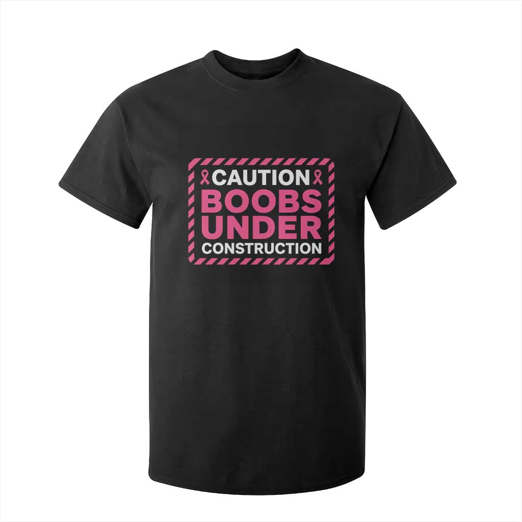 Funny Breast Cancer Surgery Mastectomy T Shirt For Kid Caution Boobs Under Construction Pink Ribbon Warrior TS02 Black Print Your Wear