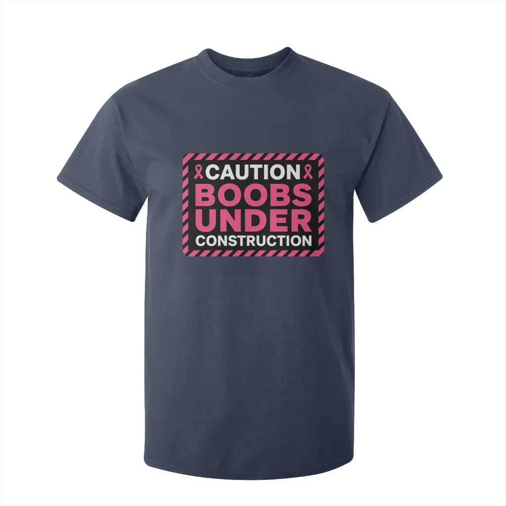 Funny Breast Cancer Surgery Mastectomy T Shirt For Kid Caution Boobs Under Construction Pink Ribbon Warrior TS02 Navy Print Your Wear