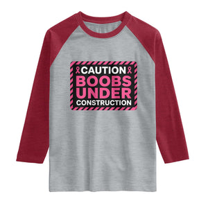 Funny Breast Cancer Surgery Mastectomy Raglan Shirt Caution Boobs Under Construction Pink Ribbon Warrior TS02 Heather Gray Heather Red Print Your Wear