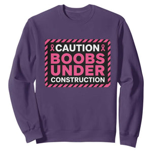 Funny Breast Cancer Surgery Mastectomy Sweatshirt Caution Boobs Under Construction Pink Ribbon Warrior TS02 Purple Print Your Wear