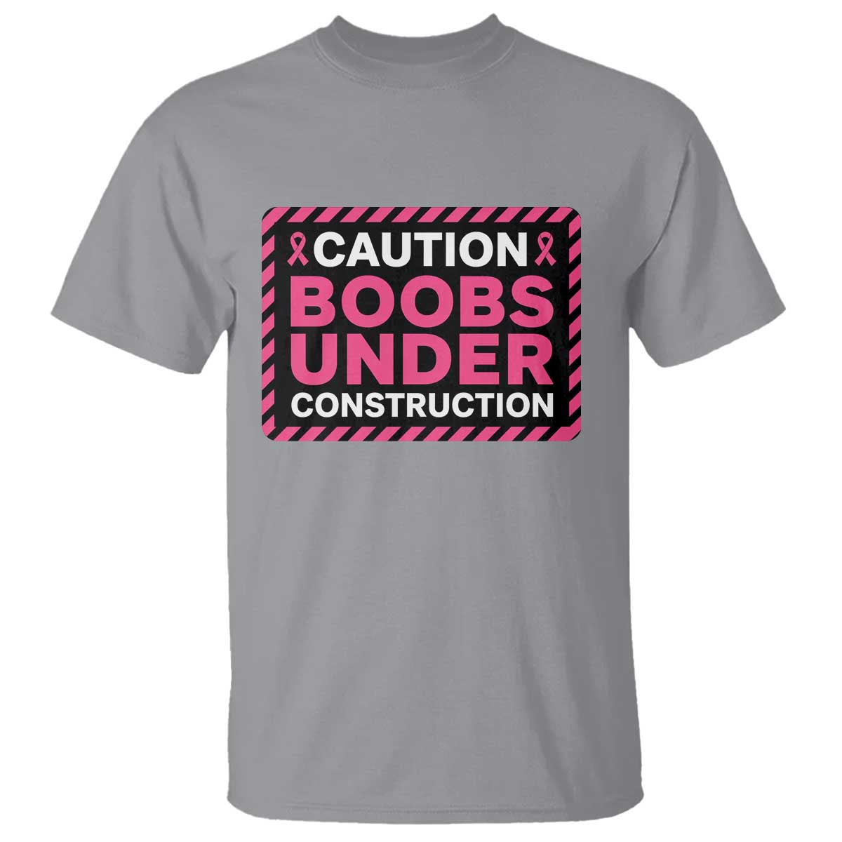 Funny Breast Cancer Surgery Mastectomy T Shirt Caution Boobs Under Construction Pink Ribbon Warrior TS02 Sport Gray Print Your Wear