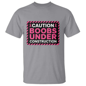 Funny Breast Cancer Surgery Mastectomy T Shirt Caution Boobs Under Construction Pink Ribbon Warrior TS02 Sport Gray Print Your Wear