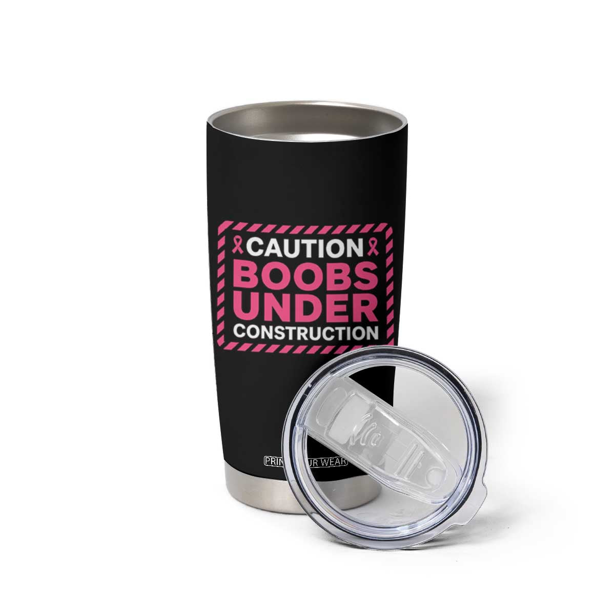 Funny Breast Cancer Surgery Mastectomy Tumbler Cup Caution Boobs Under Construction Pink Ribbon Warrior TS02 Print Your Wear