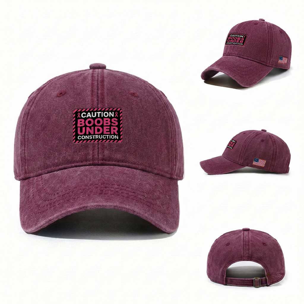 Funny Breast Cancer Surgery Mastectomy Washed Cotton Baseball Cap Caution Boobs Under Construction Pink Ribbon Warrior TS02 Washed Cap Universal Fit Burgundy Print Your Wear