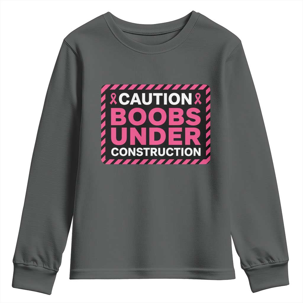Funny Breast Cancer Surgery Mastectomy Youth Sweatshirt Caution Boobs Under Construction Pink Ribbon Warrior TS02 Dark Heather Print Your Wear